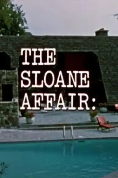 The Sloane Affair: