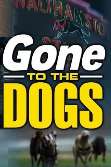 Gone to the Dogs