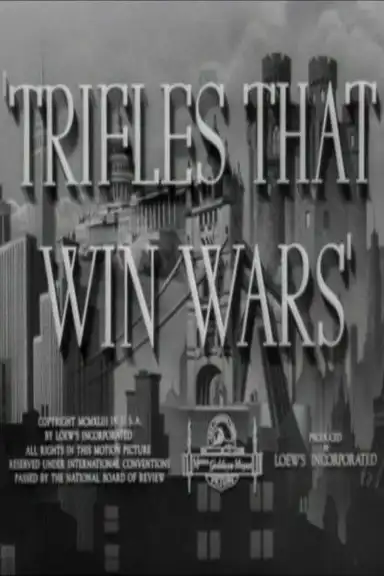 Trifles That Win Wars