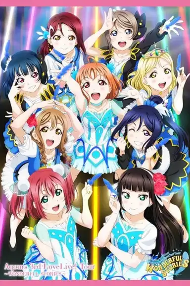 Aqours 3rd LoveLive! Tour ~WONDERFUL STORIES~