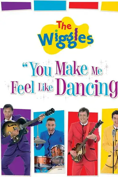 The Wiggles: You Make Me Feel Like Dancing