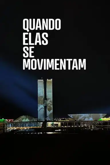Quando Elas Se Movimentam