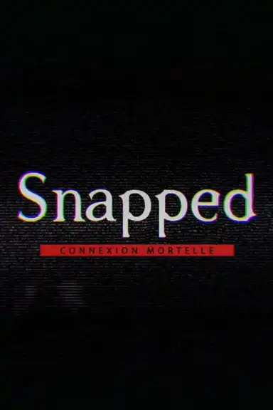 Snapped : connexion mortelle