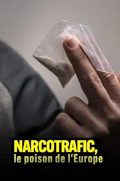 Drug trafficking, the poison of Europe