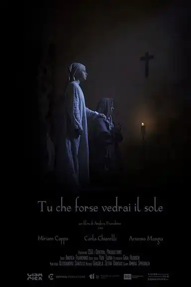 Tu che forse vedrai il sole