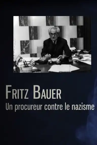 Fritz Bauer, un procureur contre le nazisme
