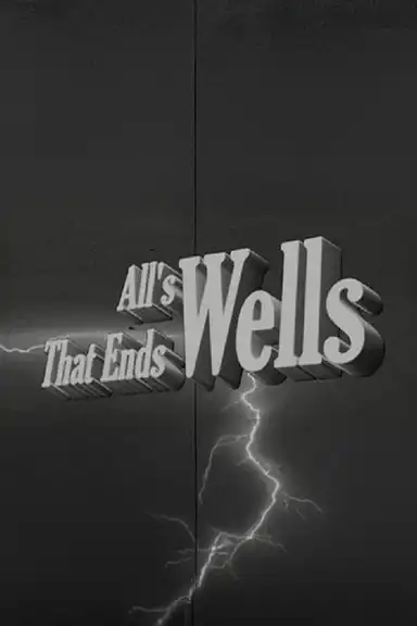 All's Wells That Ends Wells