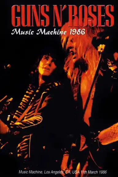Guns N' Roses: Live at the Music Machine - Los Angeles, CA