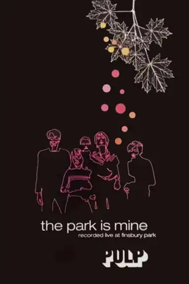 Pulp: The Park is Mine