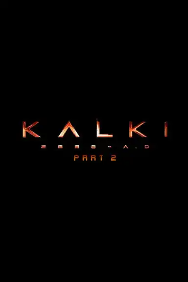 Kalki 2898-AD: Part 2