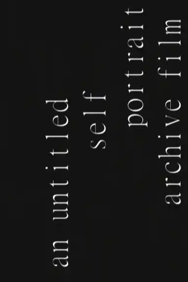 an untitled self portrait archive film