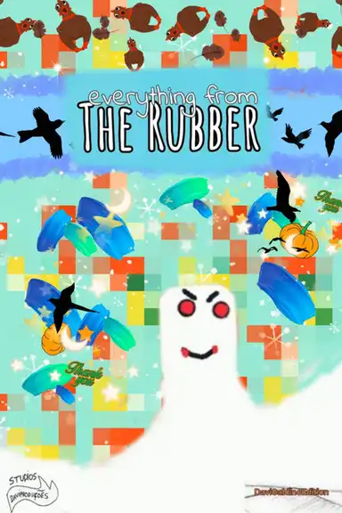 Everything from the Rubber