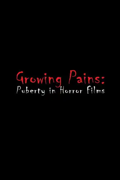 Growing Pains: Puberty in Horror Films