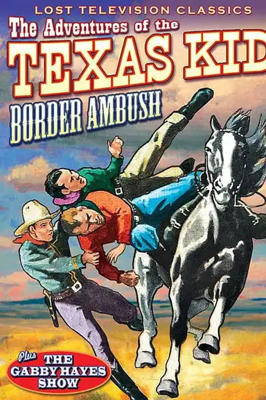 Adventures of the Texas Kid: Border Ambush