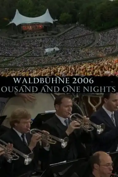 Berlin Philharmonic Orchestra - Waldbuhne 2006 - Thousand and One Nights