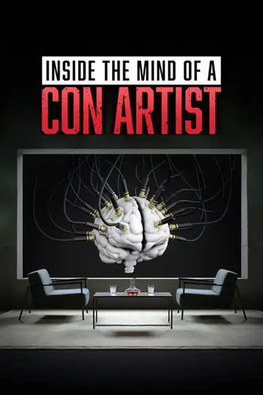 Inside the Mind of a Con Artist