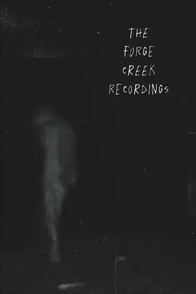 The Forge Creek Recordings