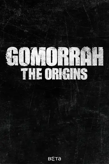 Gomorrah - The Origins