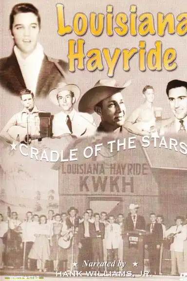 Louisiana Hayride: Cradle To The Stars