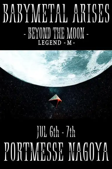 BABYMETAL ARISES - BEYOND THE MOON - LEGEND - M -