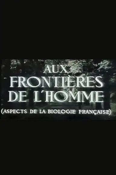 Aux frontières de l'Homme