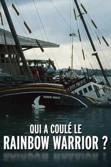 Qui a coulé le Rainbow Warrior ?