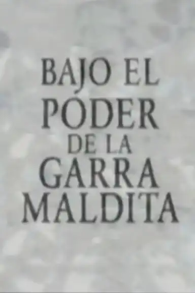 Bajo el poder de la garra maldita