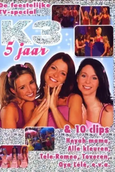 K3: 5 jaar