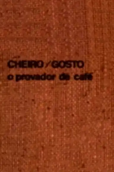 Cheiro/gosto: o provador de café