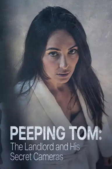 Peeping Tom: The Landlord & His Secret Cameras