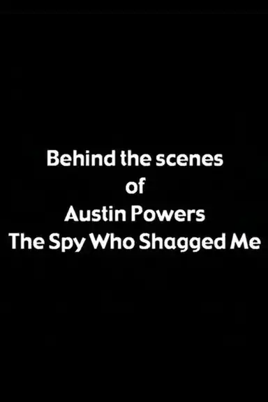 Behind the Scenes of 'Austin Powers: The Spy Who Shagged Me'