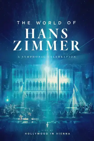 The World of Hans Zimmer: A Symphonic Celebration (Live At Hollywood In Vienna)