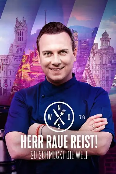 Herr Raue reist! So schmeckt die Welt