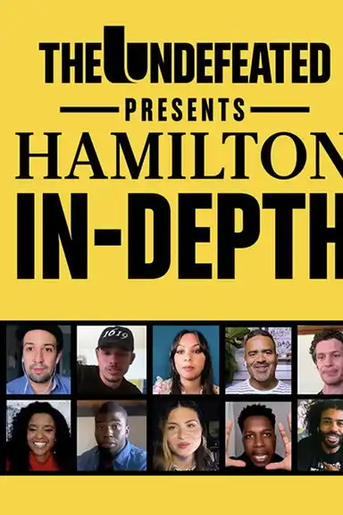 The Undefeated Presents: Hamilton In-Depth