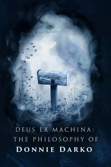 Deus ex Machina: The Philosophy of 'Donnie Darko'