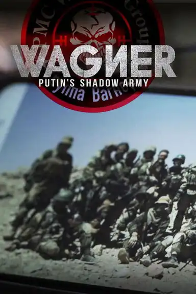 Wagner, Putin's Shadow Army