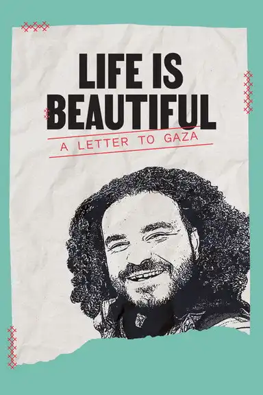 Life is Beautiful: A Letter to Gaza