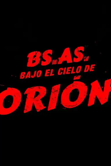 Buenos Aires Under The Orion Sky