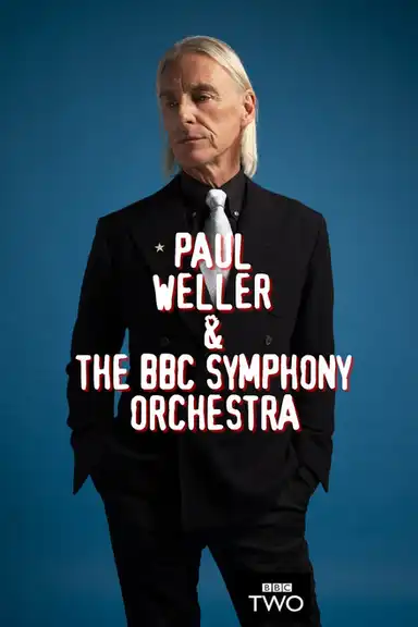Paul Weller & The BBC Symphony Orchestra: Live from the Barbican