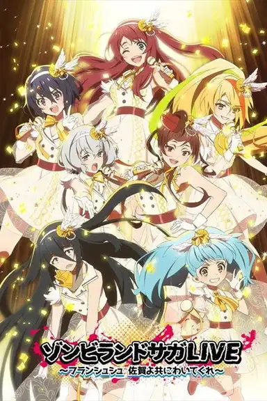 Zombie Land Saga LIVE “Saga, come with me”