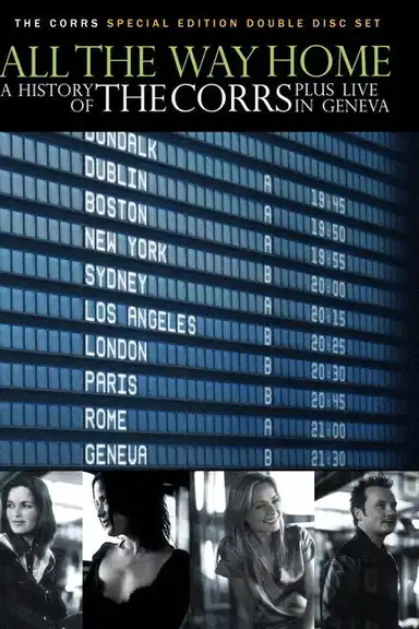 All the Way Home: A History of The Corrs