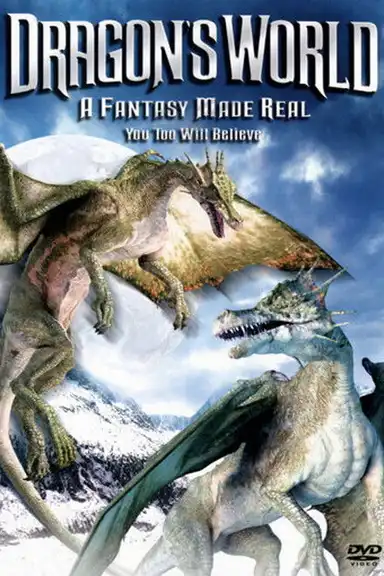 Dragon's World: A Fantasy Made Real