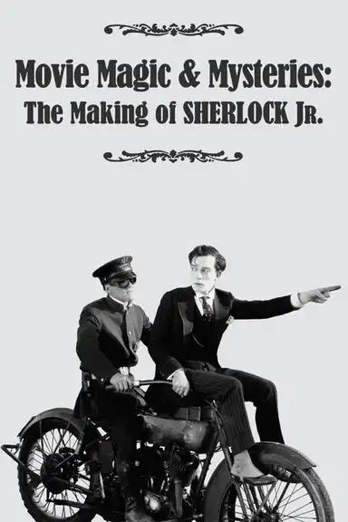 Movie Magic & Mysteries: The Making of Sherlock Jr.