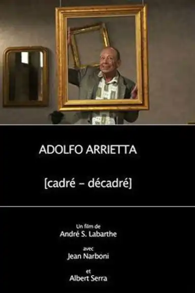 Adolfo Arrietta, (cadré - décadré)