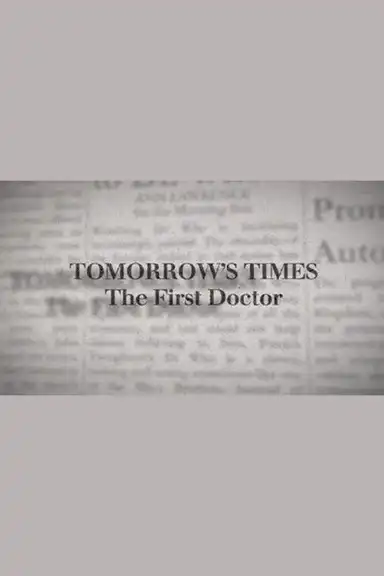 Tomorrow's Times: The First Doctor