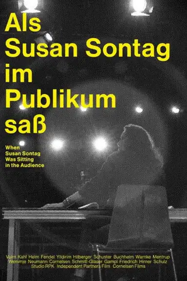 Als Susan Sontag im Publikum saß