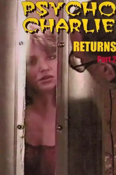 Psycho Charlie Returns: Part 2