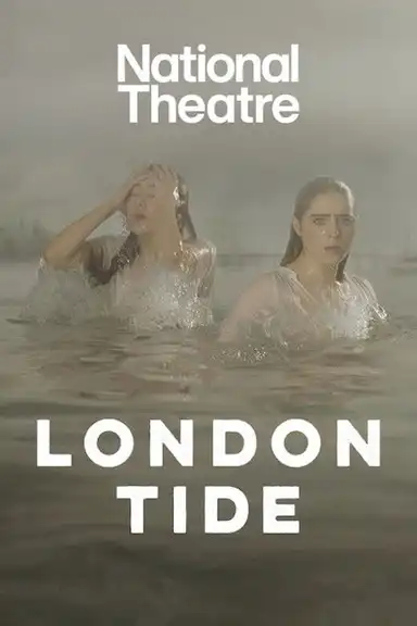 National Theatre Live: London Tide