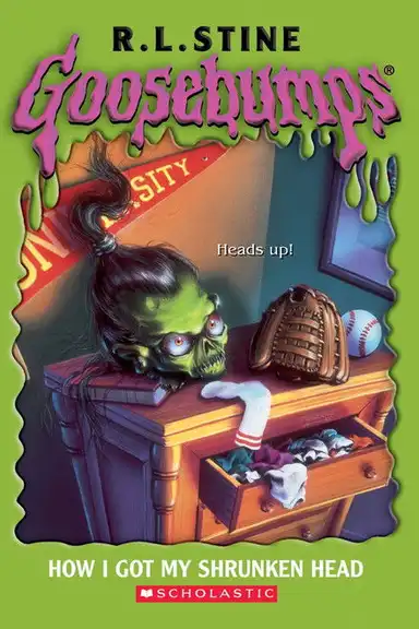 Goosebumps: How I Got My Shrunken Head