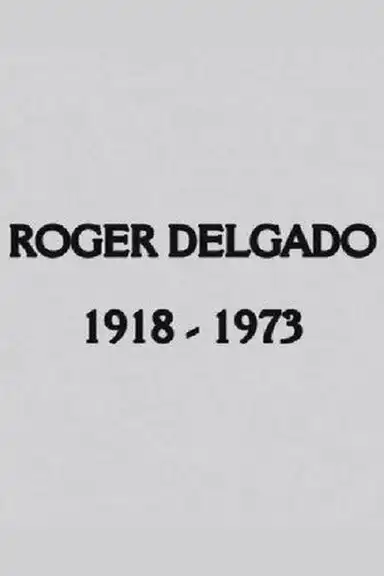 Roger Delgado: The Master